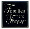 "Families are Forever"